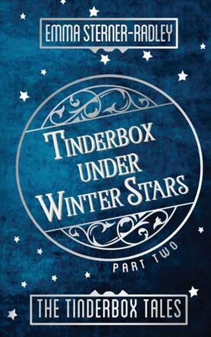 Tinderbox Under Winter Stars, STERNER-RADLEY,  Emma - Paperback - 9781912684397