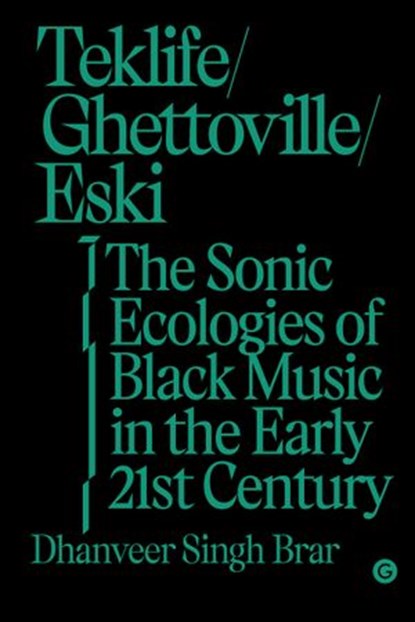 Teklife, Ghettoville, Eski, Dhanveer Singh Brar - Ebook - 9781912685806