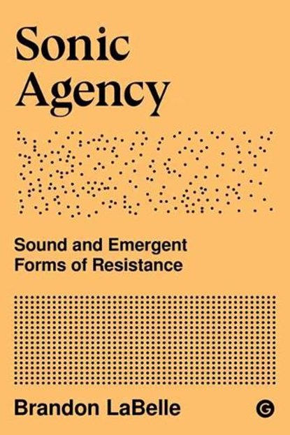 Sonic Agency, Brandon Labelle - Paperback - 9781912685950