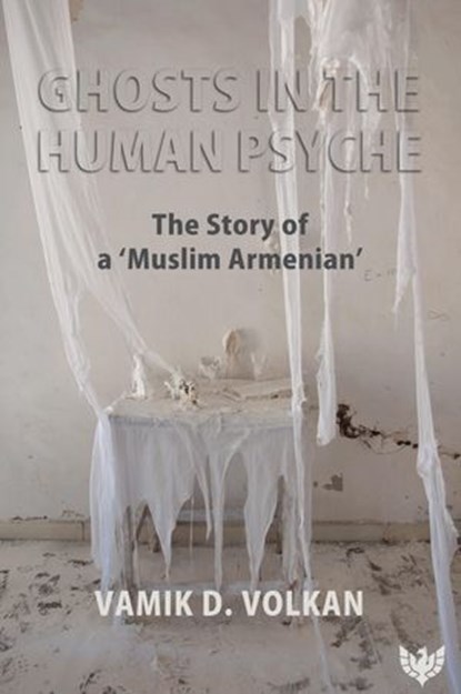 Ghosts in the Human Psyche, Vamik Volkan - Ebook - 9781912691074