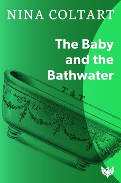 The Baby and the Bathwater, Nina Coltart - Ebook - 9781912691524