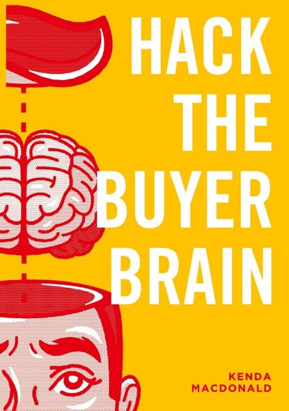 Hack The Buyers Brain, Kenda MacDonald - Paperback - 9781912713950
