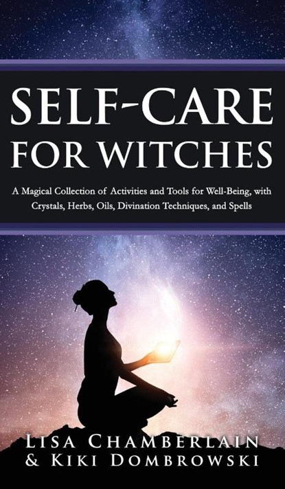 Self-Care for Witches, Lisa Chamberlain ; Kiki Dombrowski - Gebonden - 9781912715893