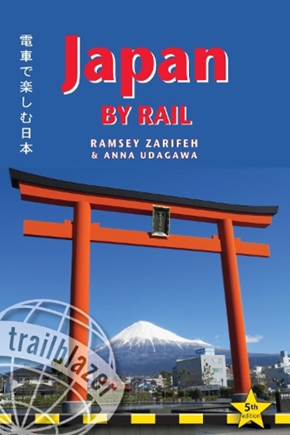 Japan by Rail Trailblazer Guide, Ramsey Zarifeh ; Anna Udagawa - Paperback - 9781912716142