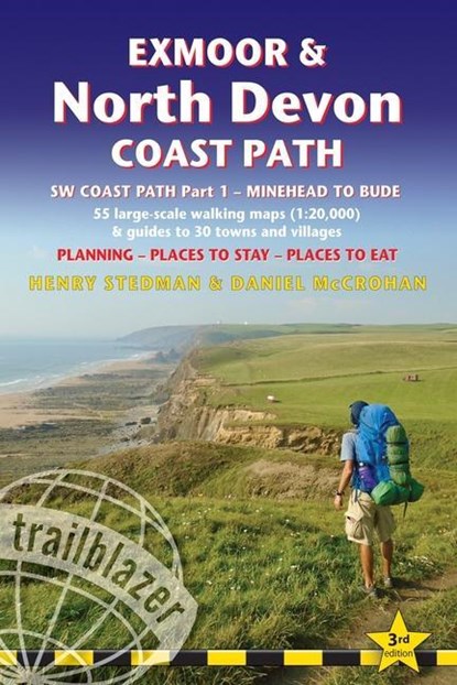 Exmoor & North Devon Coast Path, South-West-Coast Path Part 1: Minehead to Bude (Trailblazer British Walking Guides), Henry Stedman ;  Joel Newton ;  Daniel Mccrohan - Paperback - 9781912716241