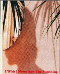 I Wish I Never Saw the Sunshine | Pacifico Silano | 