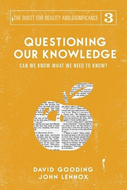 Questioning Our Knowledge, David W Gooding ; John C Lennox - Paperback - 9781912721115