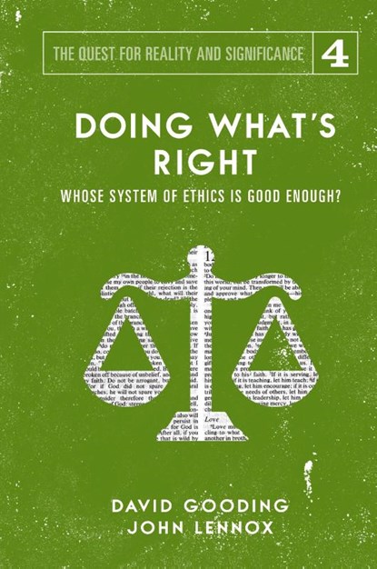 Doing What's Right, David W Gooding ; John C Lennox - Gebonden - 9781912721153