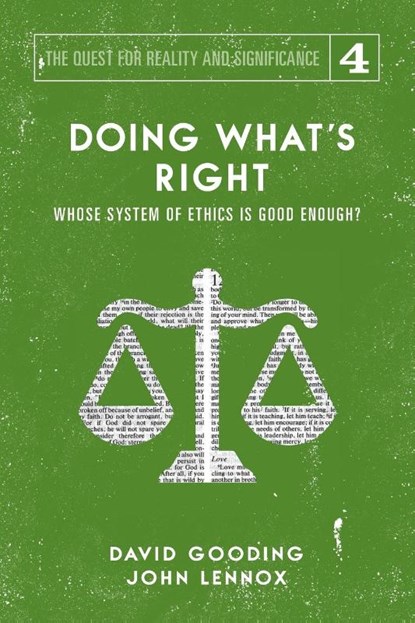 Doing What's Right, David W Gooding ; John C Lennox - Paperback - 9781912721160