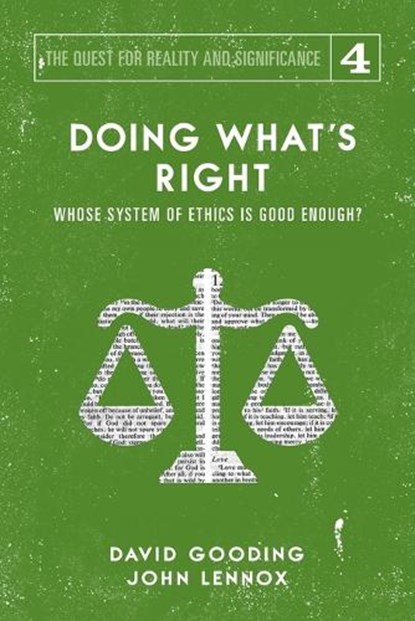Doing What's Right, David W Gooding ; John C Lennox - Paperback - 9781912721160