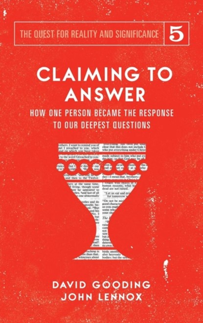 Claiming to Answer, David W Gooding ; John C Lennox - Gebonden - 9781912721207