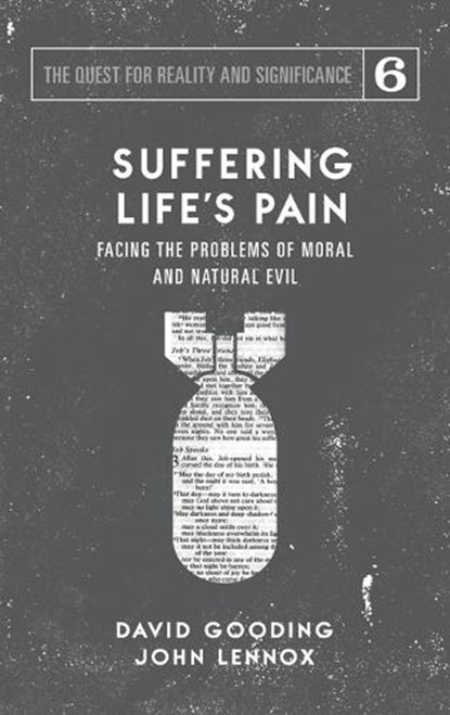 Suffering Life's Pain, David W Gooding ; John C Lennox - Gebonden - 9781912721252