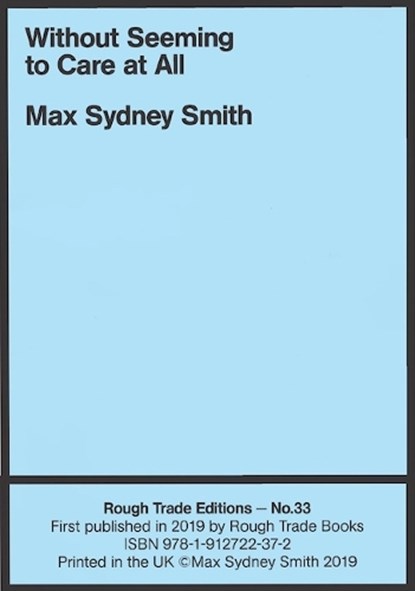 Without Seeming to Care at All - Max Sydney Smith (RT#33), Max Sydney Smith - Paperback - 9781912722372