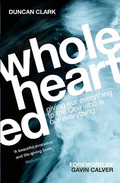 Wholehearted, Duncan Clark - Paperback - 9781912726462