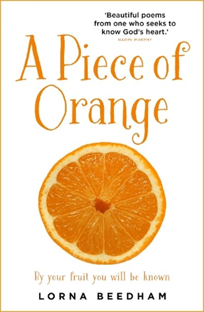 A Piece of Orange, Lorna Beedham - Paperback - 9781912726868