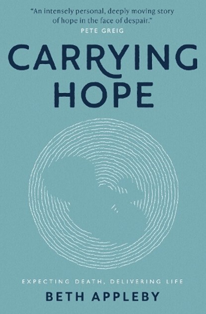 Carrying Hope, Beth Appleby - Paperback - 9781912726905