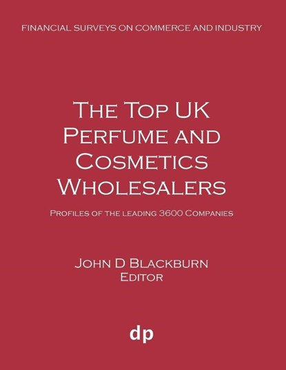 The Top UK Perfume and Cosmetics Wholesalers, John D Blackburn - Paperback - 9781912736294