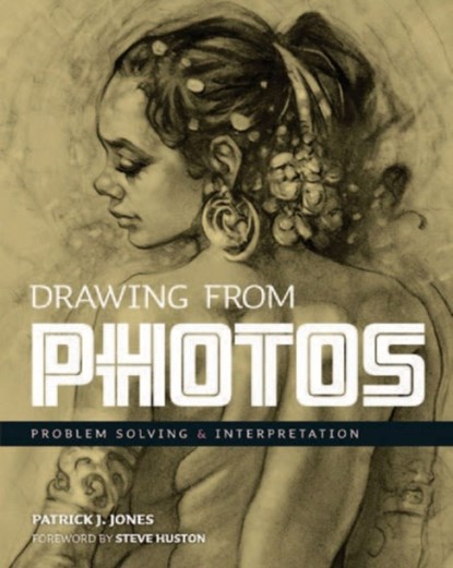 Drawing From Photos, Patrick J. Jones - Paperback - 9781912740178
