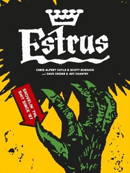 Estrus: Shovelin' the Shit Since '87, Chris Alpert Coyle - Paperback - 9781912740369