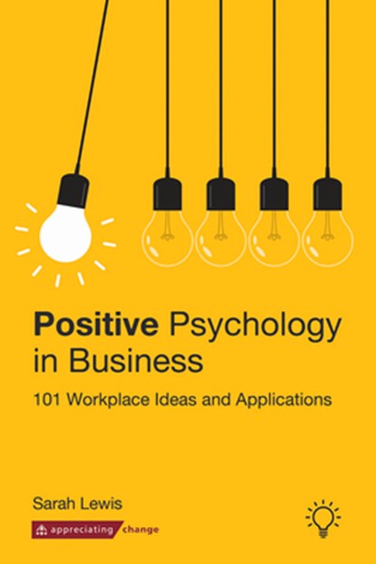 Positive Psychology in Business, Sarah Lewis - Paperback - 9781912755578