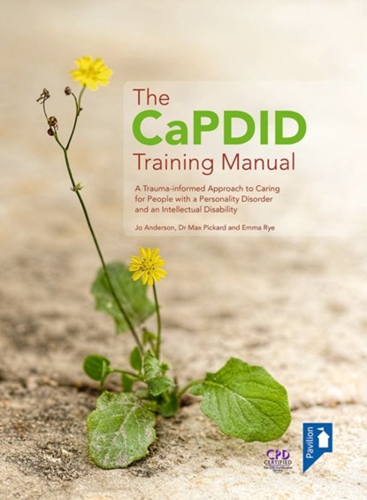 The CaPDID Training Manual, Jo Anderson ; Max Pickard ; Emma Rye - Gebonden - 9781912755844
