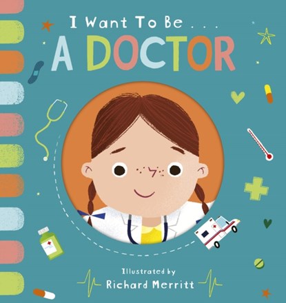 I Want to be a Doctor, Becky Davies - Gebonden - 9781912756636