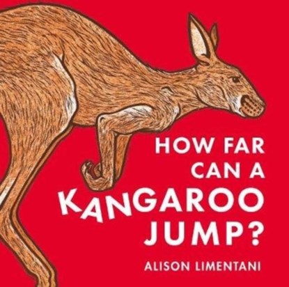 How Far can a Kangaroo Jump?, Alison Limentani - Paperback - 9781912757664