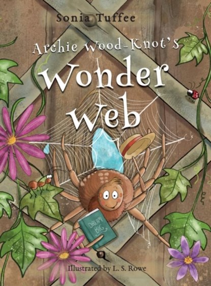 Archie Wood-Knot's Wonder Web, Sonia Tuffee - Gebonden - 9781912765232