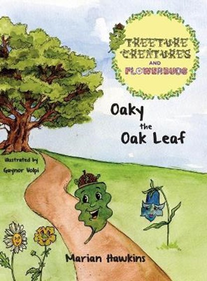 Oaky the Oak Leaf, HAWKINS,  Marian - Gebonden - 9781912765324