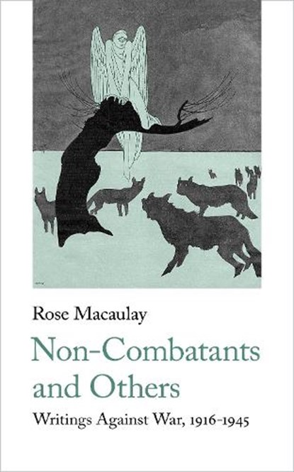 Non-Combatants and Others, Rose Macaulay - Paperback - 9781912766307