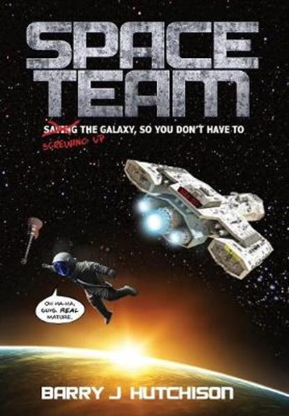 Space Team, HUTCHISON,  Barry J - Gebonden - 9781912767090