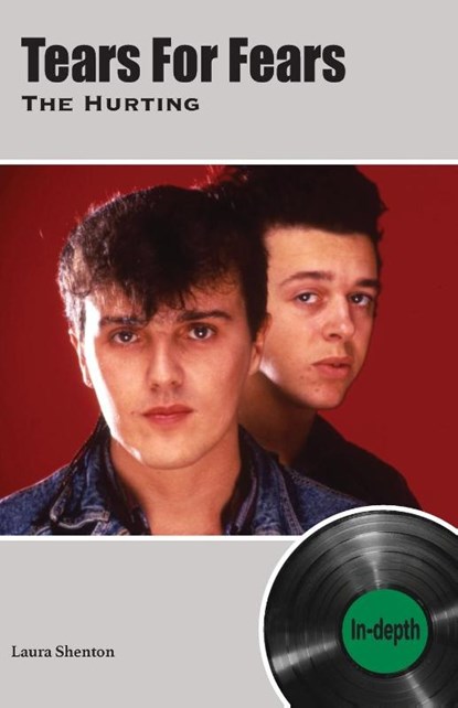 Tears For Fears The Hurting, Laura Shenton - Paperback - 9781912782581