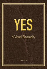 Yes: A Visual Biography - POPOFF,  Martin - 9781912782666