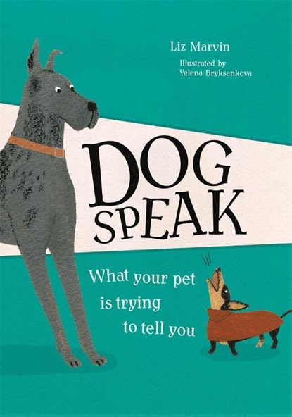 Dog Speak, Liz Marvin - Gebonden - 9781912785551
