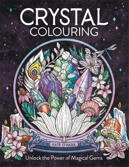 Crystal Colouring, Kate O'Hara - Paperback - 9781912785926