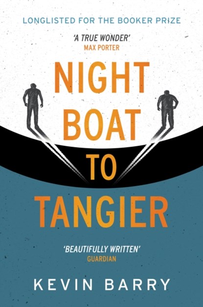 Night Boat to Tangier, Kevin Barry - Paperback - 9781912789368