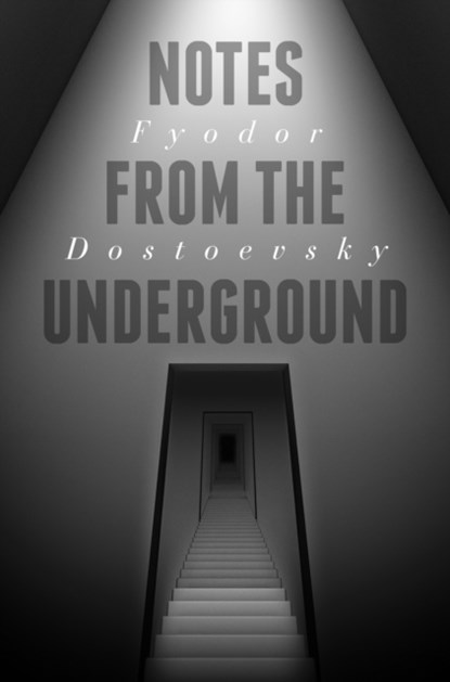 Notes From The Underground, DOSTOEVSKY,  Fyodor - Paperback - 9781912789610