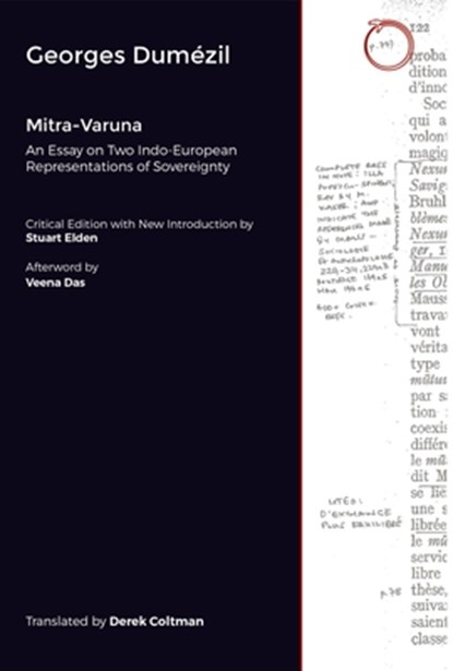 Mitra-Varuna - An Essay on Two Indo-European Representations of Sovereignty, Georges Dumezil ; Stuart Elden ; Derek Coltman - Paperback - 9781912808977