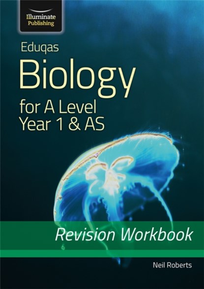 Eduqas Biology for A Level Year 1 & AS: Revision Workbook, Neil Roberts - Paperback - 9781912820399