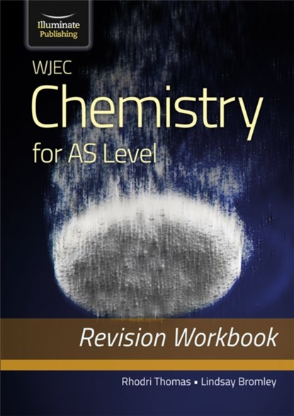 WJEC Chemistry for AS Level: Revision Workbook, Lindsay Bromley ; Rhodri Thomas - Paperback - 9781912820665