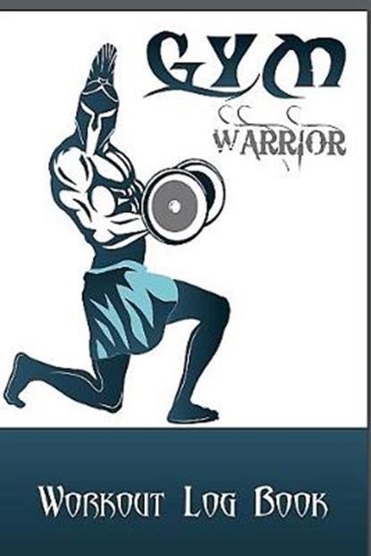 Gym warrior: Workouts log book, RAFI,  Rafsan - Paperback - 9781912831029