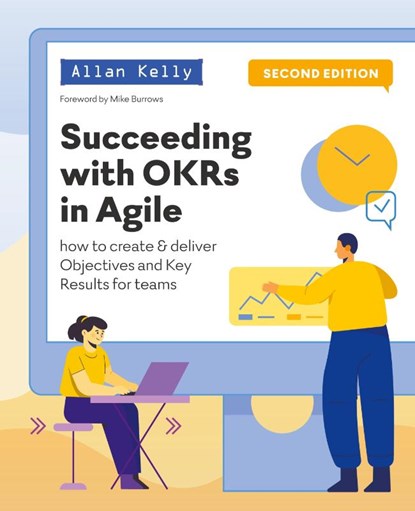 Succeeding with OKRs in Agile, Allan Kelly - Paperback - 9781912832309