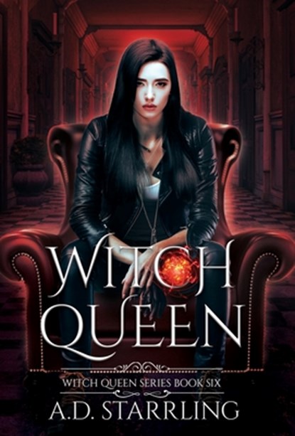 Witch Queen: Witch Queen Book 6, A. D. Starrling - Gebonden - 9781912834457