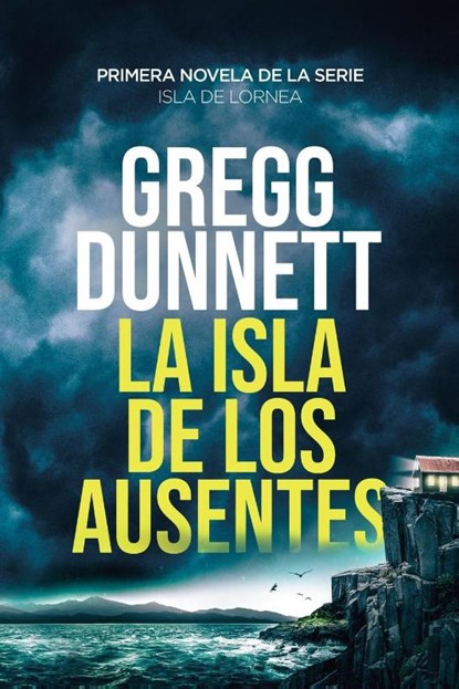 La isla de los ausentes, Gregg Dunnett - Paperback - 9781912835409