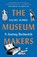 The Museum Makers, Rachel Morris - Paperback - 9781912836826