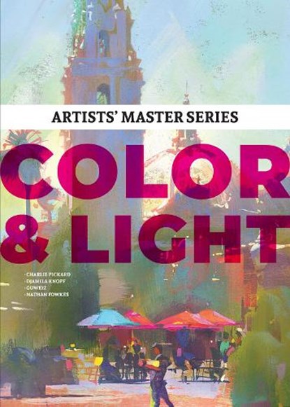 Artists’ Master Series: Color and Light, 3dtotal Publishing - Paperback - 9781912843411