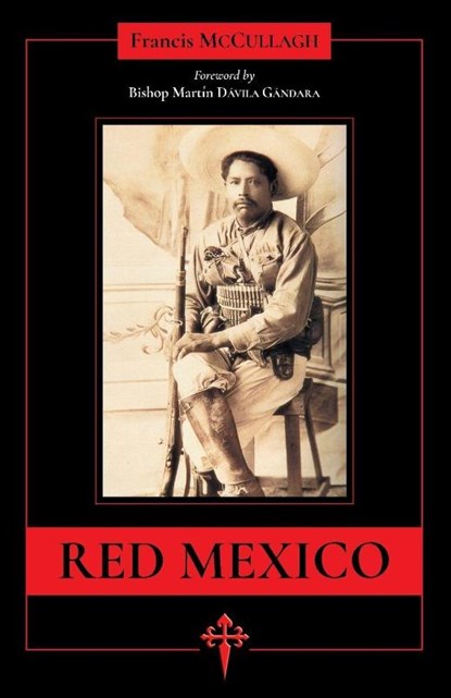 Red Mexico, Francis Francis McCullagh - Paperback - 9781912853106
