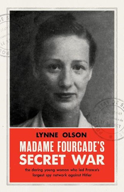 Madame Fourcade's Secret War, Lynne Olson - Gebonden - 9781912854202