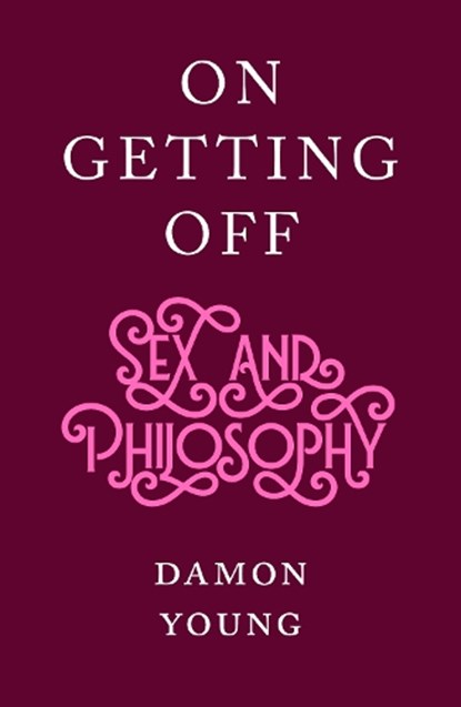 On Getting Off, Damon Young - Gebonden - 9781912854233