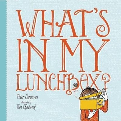What's In My Lunchbox?, Peter Carnavas - Paperback - 9781912858569